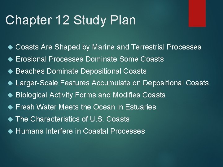 Chapter 12 Study Plan Coasts Are Shaped by Marine and Terrestrial Processes Erosional Processes