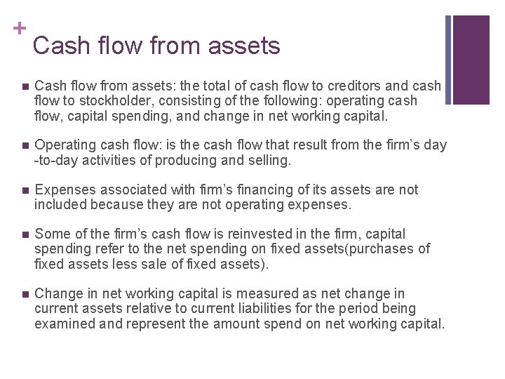 + Cash flow from assets n Cash flow from assets: the total of cash