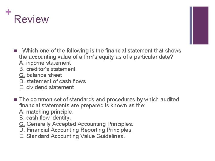 + Review n . Which one of the following is the financial statement that