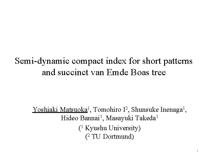Semi-dynamic compact index for short patterns and succinct van Emde Boas tree Yoshiaki Matsuoka