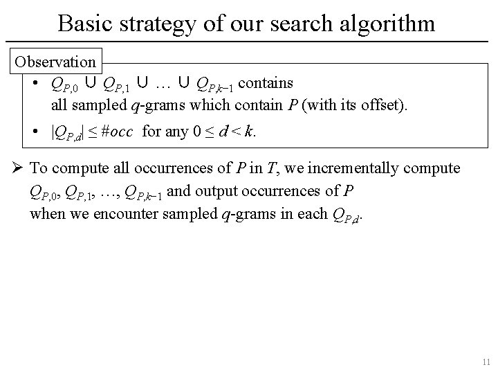 Basic strategy of our search algorithm Observation • QP, 0 ∪ QP, 1 ∪