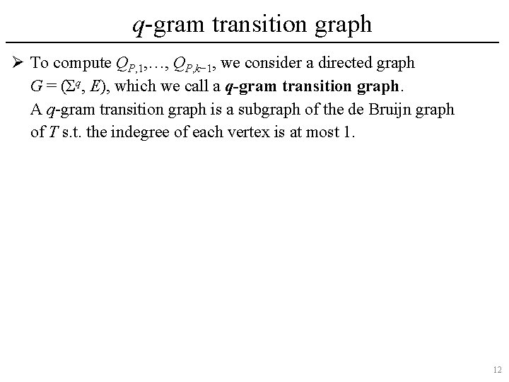 q-gram transition graph Ø To compute QP, 1, …, QP, k− 1, we consider