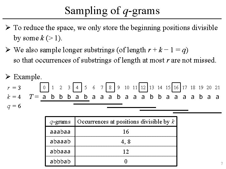 Sampling of q-grams Ø To reduce the space, we only store the beginning positions