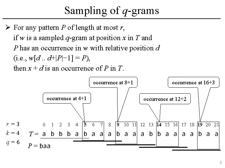 Sampling of q-grams Ø For any pattern P of length at most r, if