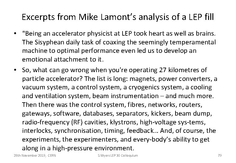 Excerpts from Mike Lamont’s analysis of a LEP fill • “Being an accelerator physicist