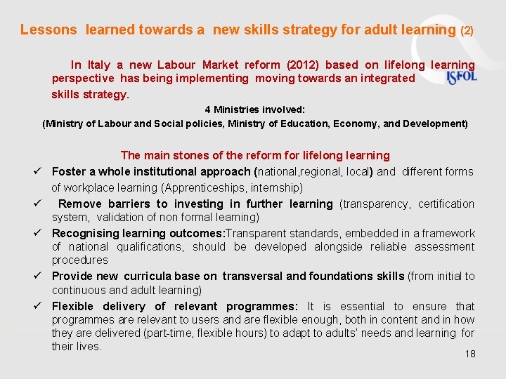 Lessons learned towards a new skills strategy for adult learning (2) In Italy a Lessons learned towards a new skills strategy for adult learning (2) In Italy a