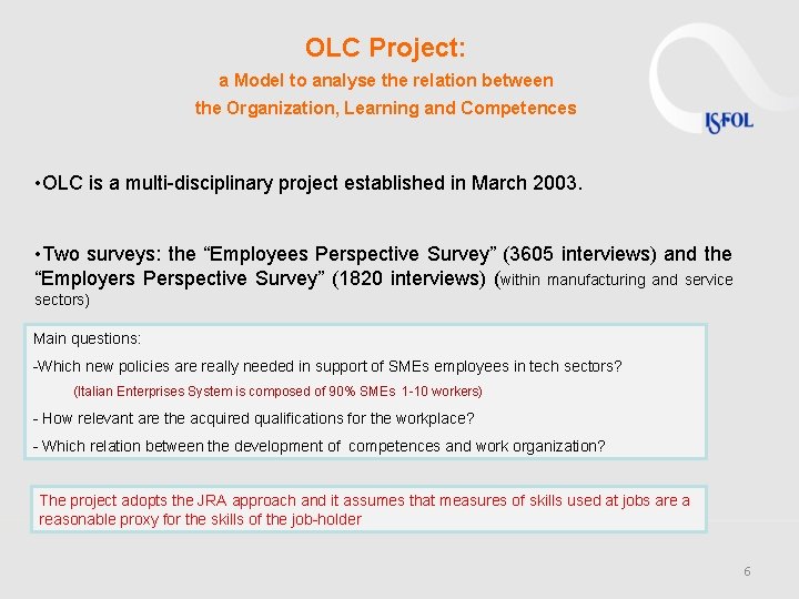 OLC Project: a Model to analyse the relation between the Organization, Learning and Competences OLC Project: a Model to analyse the relation between the Organization, Learning and Competences