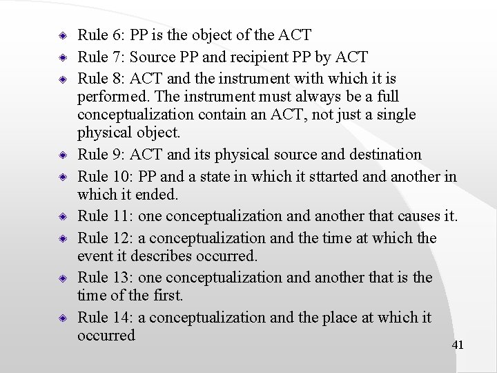 Rule 6: PP is the object of the ACT Rule 7: Source PP and