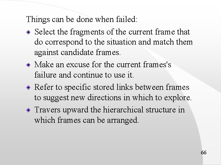 Things can be done when failed: Select the fragments of the current frame that