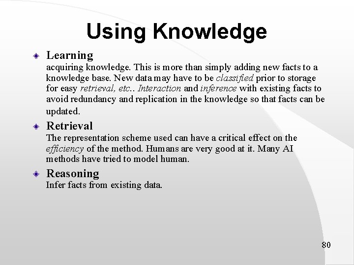 Using Knowledge Learning acquiring knowledge. This is more than simply adding new facts to