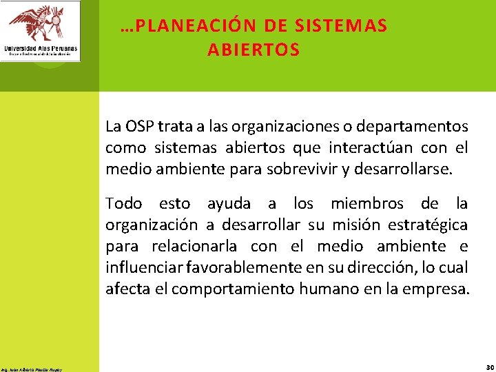 …PLANEACIÓN DE SISTEMAS ABIERTOS La OSP trata a las organizaciones o departamentos como sistemas