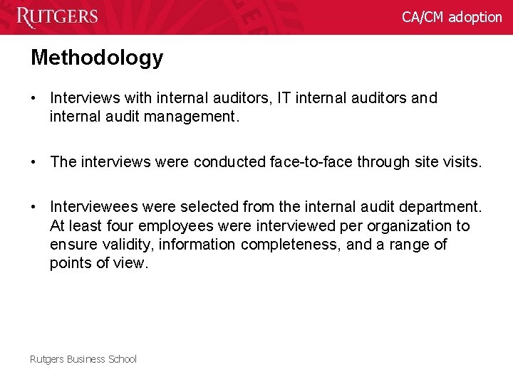 CA/CM adoption Methodology • Interviews with internal auditors, IT internal auditors and internal audit