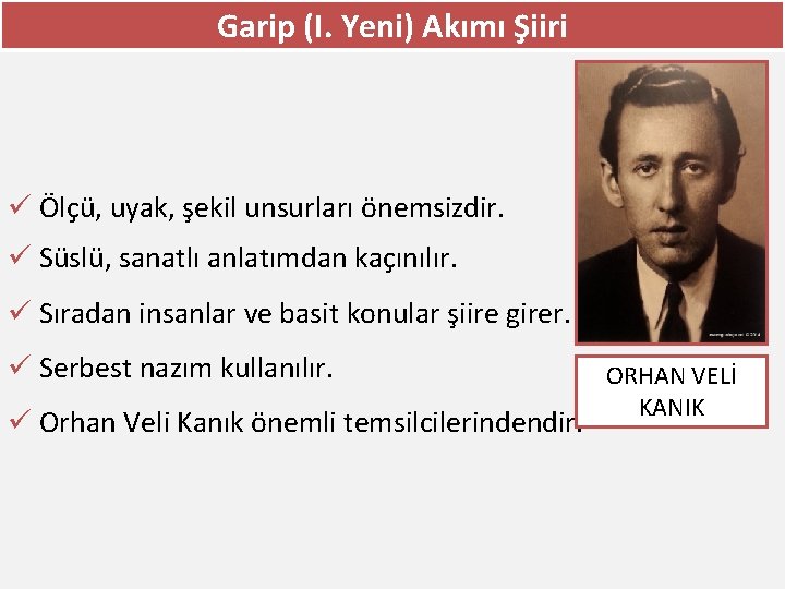 Garip (I. Yeni) Akımı Şiiri ü Ölçü, uyak, şekil unsurları önemsizdir. ü Süslü, sanatlı