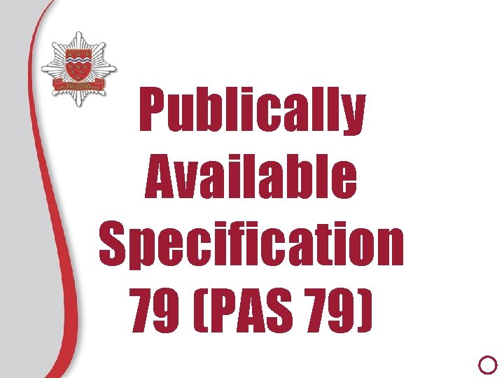 Publically Available Specification 79 (PAS 79) 