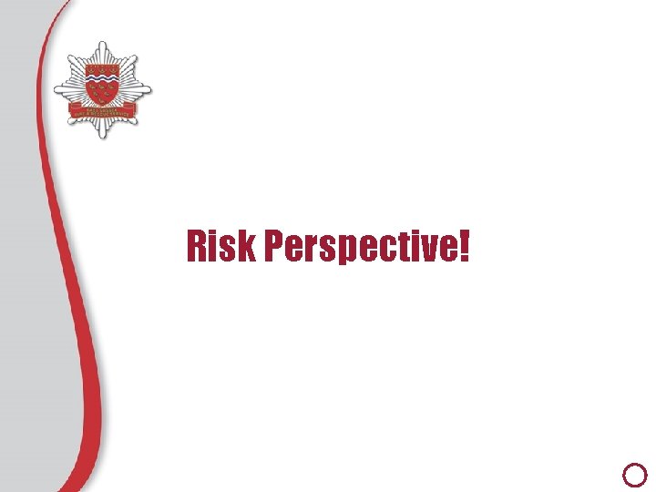Risk Perspective! 