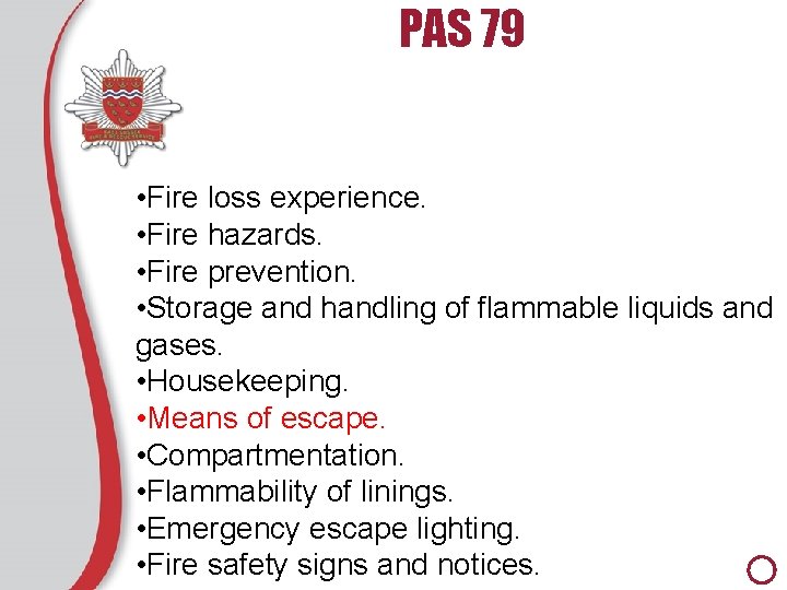 PAS 79 • Fire loss experience. • Fire hazards. • Fire prevention. • Storage