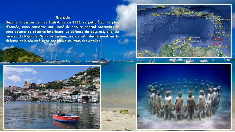 Grenade Depuis l'invasion par les États-Unis en 1983, ce petit État n'a plus d'armée,