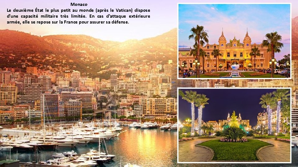 Monaco Le deuxième État le plus petit au monde (après le Vatican) dispose d'une