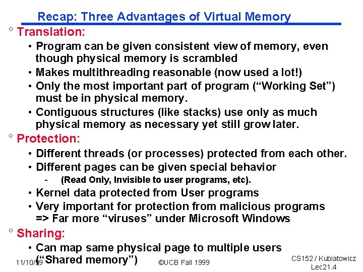 Recap: Three Advantages of Virtual Memory ° Translation: • Program can be given consistent