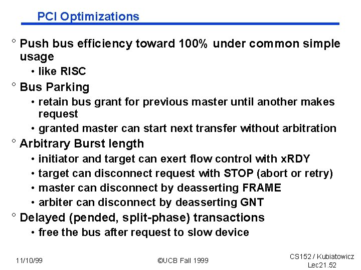 PCI Optimizations ° Push bus efficiency toward 100% under common simple usage • like