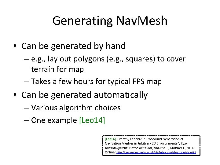 Generating Nav. Mesh • Can be generated by hand – e. g. , lay