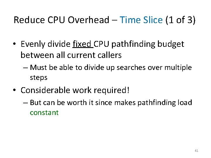 Reduce CPU Overhead – Time Slice (1 of 3) • Evenly divide fixed CPU