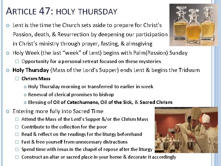 ARTICLE 47: HOLY THURSDAY Lent is the time the Church sets aside to prepare