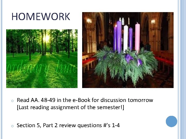 HOMEWORK o Read AA. 48 -49 in the e-Book for discussion tomorrow [Last reading