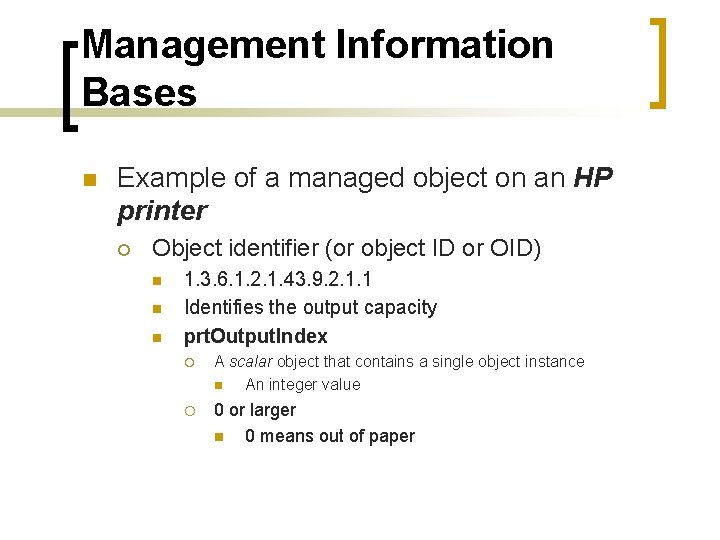 Management Information Bases n Example of a managed object on an HP printer ¡