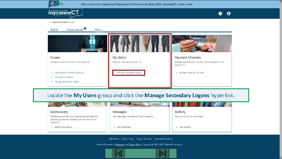 Locate the My Users group and click the Manage Secondary Logons hyperlink. 