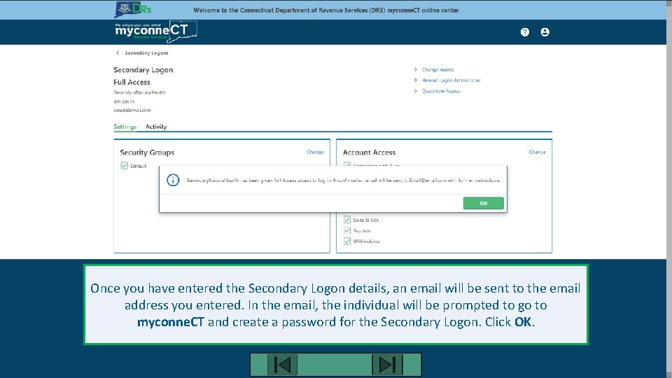 Once you have entered the Secondary Logon details, an email will be sent to