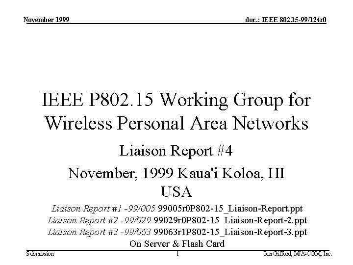 November 1999 doc. : IEEE 802. 15 -99/124 r 0 IEEE P 802. 15