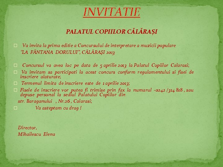 INVITATIE PALATUL COPIILOR CĂLĂRAŞI � Va invita la prima editie a Concursului de interpretare