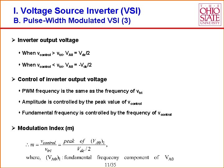 I. Voltage Source Inverter (VSI) B. Pulse-Width Modulated VSI (3) Ø Inverter output voltage