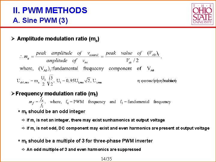 II. PWM METHODS A. Sine PWM (3) Ø Amplitude modulation ratio (ma) ØFrequency modulation