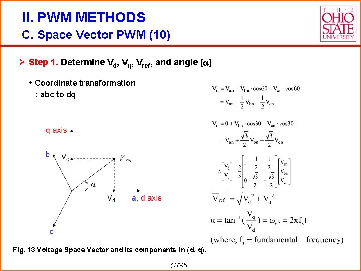 II. PWM METHODS C. Space Vector PWM (10) Ø Step 1. Determine Vd, Vq,