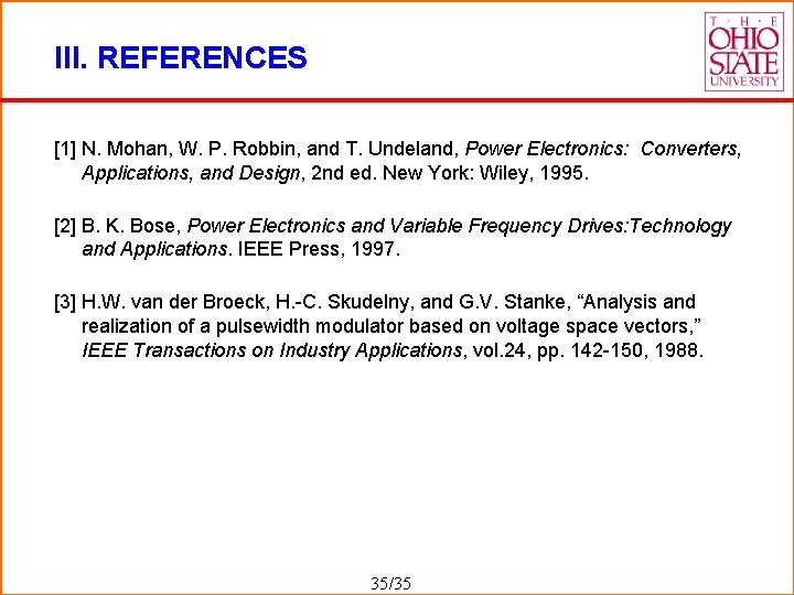 III. REFERENCES [1] N. Mohan, W. P. Robbin, and T. Undeland, Power Electronics: Converters,