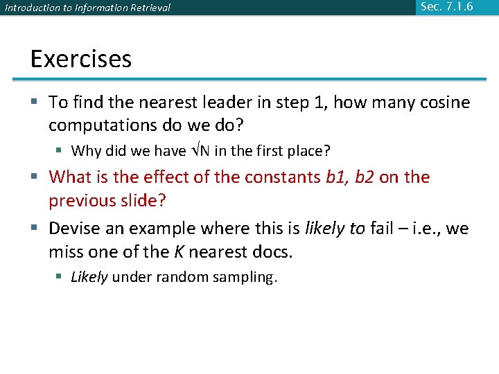 Introduction to Information Retrieval Sec. 7. 1. 6 Exercises § To find the nearest