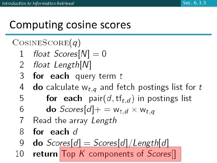 Introduction to Information Retrieval Computing cosine scores Sec. 6. 3. 3 