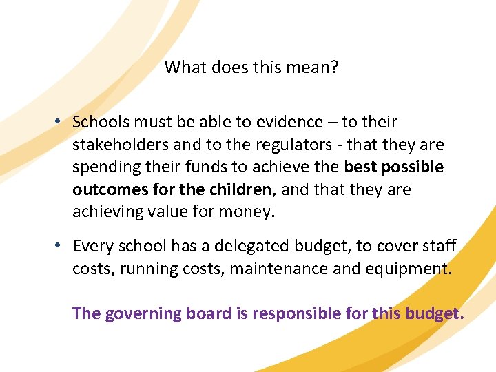 What does this mean? • Schools must be able to evidence – to their