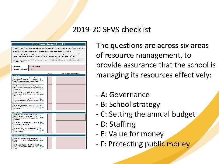 2019 -20 SFVS checklist The questions are across six areas of resource management, to