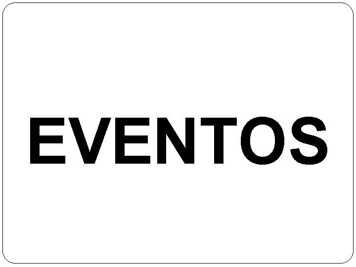 EVENTOS 