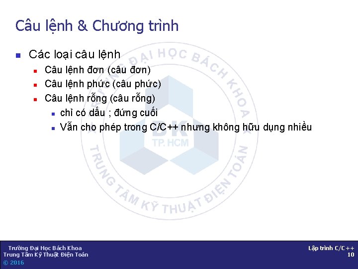 Câu lệnh & Chương trình n Các loại câu lệnh n n n Câu