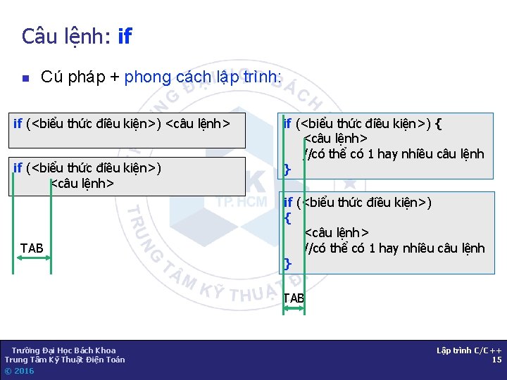 Câu lệnh: if n Cú pháp + phong cách lập trình: if (<biểu thức