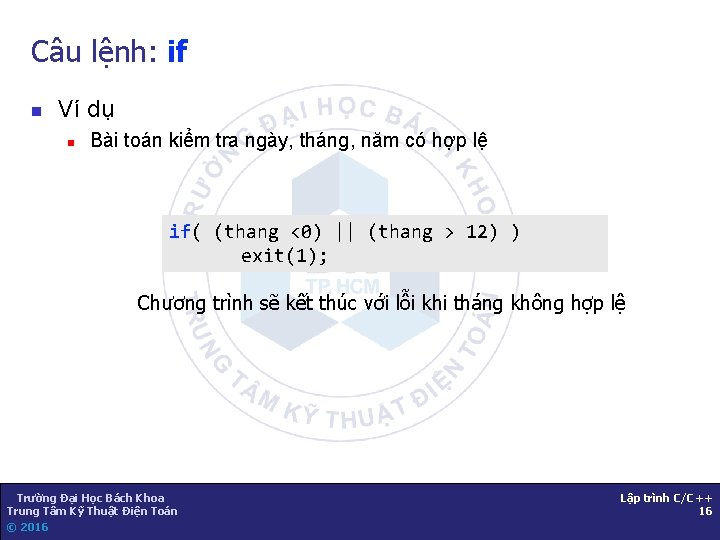 Câu lệnh: if n Ví dụ n Bài toán kiểm tra ngày, tháng, năm