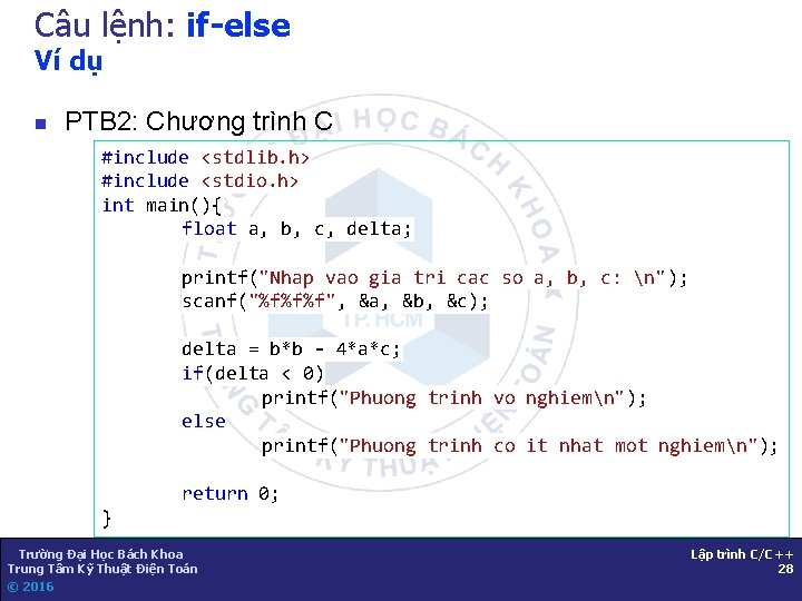 Câu lệnh: if-else Ví dụ n PTB 2: Chương trình C #include <stdlib. h>