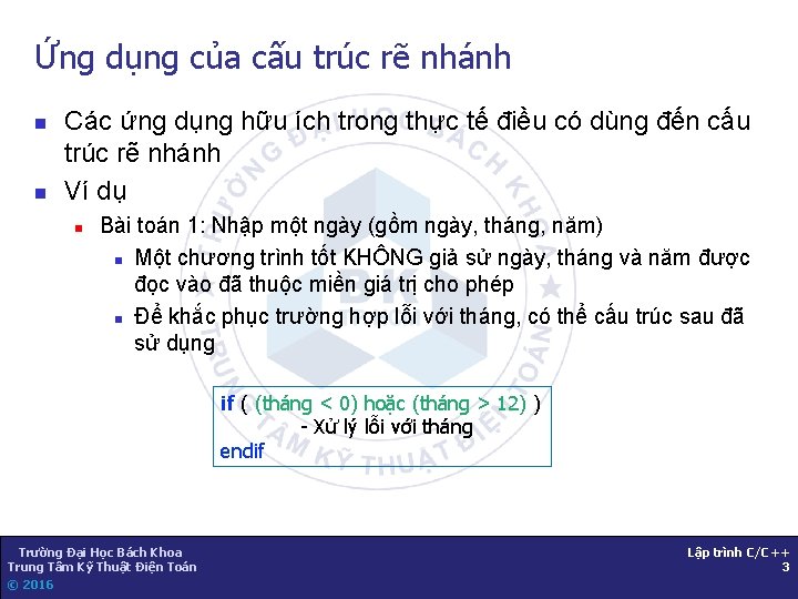 Ứng dụng của cấu trúc rẽ nhánh n n Các ứng dụng hữu ích