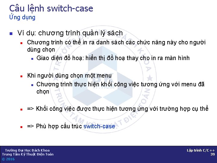 Câu lệnh switch-case Ứng dụng n Ví dụ: chương trình quản lý sách n