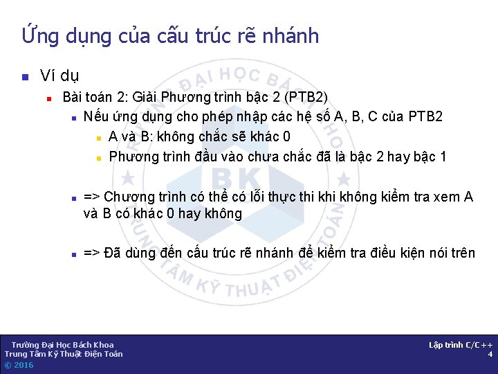 Ứng dụng của cấu trúc rẽ nhánh n Ví dụ n Bài toán 2: