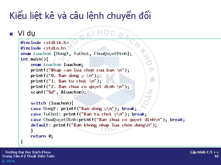 Kiểu liệt kê và câu lệnh chuyển đổi n Ví dụ #include <stdlib. h>